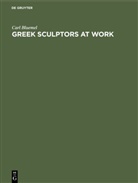 Carl Bluemel, Degruyter - Greek Sculptors at Work