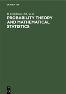 B. Grigelionis, J. Kubilius, H. Pragarauskas, V. Statulevi¿ius, V. Statulevicius - Probability Theory and Mathematical Statistics