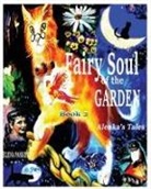 Elena Bulat, Elena Pankey - Fairy Souls of the Garden. Alenka's Tales. Book 2