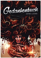 Deno  Licina, Deno Licina, Deno Licina - Das Gedankenbuch
