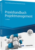 Günte Drews, Günter Drews, Norber Hillebrand, Norbert Hillebrand, Martin Kärner, Martin u Kärner... - Praxishandbuch Projektmanagement - inkl. Arbeitshilfen online