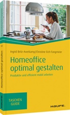 Ingri Britz-Averkamp, Ingrid Britz-Averkamp, Christine Eich-Fangmeier - Homeoffice optimal gestalten