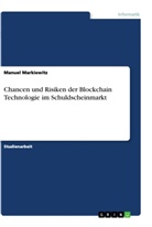 Manuel Markiewitz - Chancen und Risiken der Blockchain Technologie im Schuldscheinmarkt
