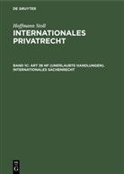 Christian von Bar, Peter Mankowski, Degruyter - Internationales Privatrecht - Band 1c: Art 38 nF (Unerlaubte Handlungen). Internationales Sachenrecht