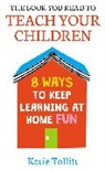 Katie Tollitt - The Book You Read to Teach Your Children