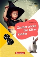 Erhard Josef Smutny - Kita-Praxis - einfach machen! - Kreativität und Spielen: Kita-Praxis - einfach machen! - Kreativität und Spielen / Zaubertricks für Kita-Kinder