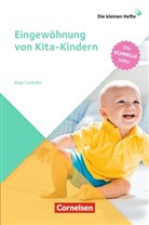 Anja Cantzler - Die kleinen Hefte: Eingewöhnung von Kita-Kindern