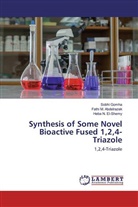 Fathi Abdelrazek, Fathi M Abdelrazek, Fathi M. Abdelrazek, Heba N El-Shemy, Heba N. El-Shemy, Sobh Gomha... - Synthesis of Some Novel Bioactive Fused 1,2,4-Triazole