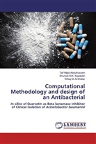 M A, Shuroo M K Saadedin, Shurook M K Saadedin, Wifaq M. Al-Wattar, Shurook M. K. Saadedin, Shurook M.K. Saadedin... - Computational Methodology and design of an Antibacterial