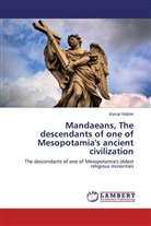 Kemal Yildirim - Mandaeans, The descendants of one of Mesopotamia's ancient civilization