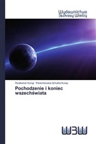 Parameswara Achutha Kurup, Ravikumar Kurup - Pochodzenie i koniec wszechswiata