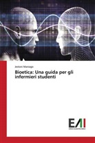 Jestoni Maniago - Bioetica: Una guida per gli infermieri studenti