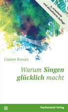 Gunter Kreutz - Warum Singen glücklich macht