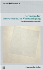 Roland Reichenbach - Grenzen der interpersonalen Verständigung