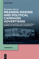Dorothea Horst - Meaning-Making and Political Campaign Advertising