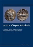 Waldemar Heckel, Johanne Heinrichs, Johannes Heinrichs, Sabine Müller, Sabine Müller et al, Frances Pownall - Lexicon of Argead Makedonia