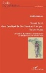Natália Umbelina - Travail forcé dans l'archipel de São Tomé et Príncipe : <em>les serviçaes</em>