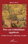 Marwa El Sahn - Pour une cinémathèque égyptienne