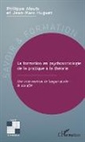 Philipp Alouis, Philippe Alouis, Jean-Marc Huguet - La formation en psychosociologie de la pratique à la théorie