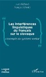 Lucia Rackova, Françoi Schmitt, François Schmitt - Les interférences linguistiques du français sur le slovaque