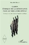 Marc Mvé Bekale - Gabon Éthique de la résistance face au nihilisme d'État