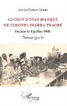 Amadou Damaro Camara - Le coup d'état manqué du colonel Diarra Traoré