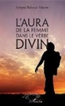 Serigne Babacar Mbow - L'aura de la femme dans le verbe divin