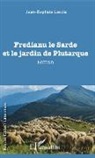 Jean-Baptiste Leccia - Fredianu le Sarde et le jardin de Plutarque