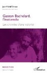 Jean-Michel Wavelet - Gaston Bachelard, l'inattendu