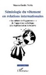 Manon-Emilie Noble - Sémiologie du vêtement en relations internationales