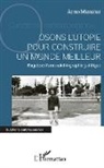 Arno Münster - Osons l'utopie pour construire un monde meilleur