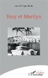 Jean-Philippe Bêche - Tony et Marilyn