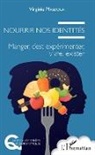Virginie Masdoua - Nourrir nos identités