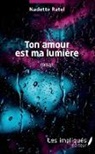 Nadette Ratel - Ton amour est ma lumière