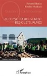 Rober Bibeau, Robert Bibeau, Khider Mesloub - Autopsie du mouvement des gilets jaunes