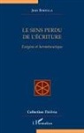 Jean Borella - Le sens perdu de l'écriture