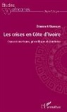 Etienne N'Guessan - Les crises en Côte d'Ivoire