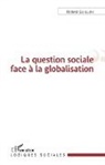 Roland Guillon - La question sociale face à la globalisation