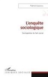 Patrick Gaboriau - L'enquête sociologique