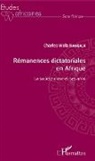 Charles Wola Bangala - Rémanences dictatoriales en Afrique