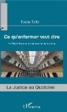 NADIA TAIBI - Ce qu'enfermer veut dire