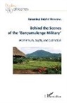 Rukumbuzi Delphin Ntanyoma - Behind the Scenes of the 'Banyamulenge Military'