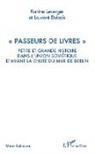 Laurent Dubois, Karin Leverger, Karine Leverger - "Passeurs de livres"