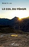 Michèle Declerck - Le Col du fémur