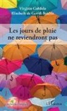 Virginie Coedelo, Elisabet de Gentil-Baichis, Elisabeth de Gentil-Baichis - Les jours de pluie ne reviendront pas