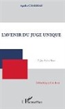 Agathe Charriau - L'avenir du juge unique