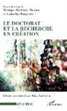 Moniqu Martinez Thomas, Monique Martinez Thomas, Catherine Naugrette - Le doctorat et la recherche en création