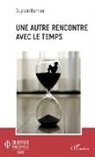 Guylain Bernier - Une autre rencontre avec le temps