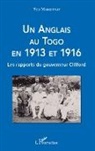 Yves Marguerat - Un Anglais au Togo en 1913 et 1916