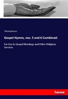 Anonymous - Gospel Hymns, nos. 5 and 6 Combined: